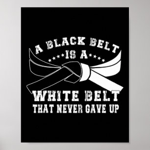 Poster Ceinture Noire Et Ceinture Blanche N'Abandonnent J