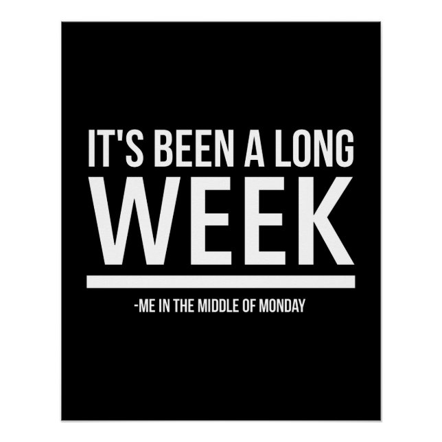 Poster Cela fait une longue semaine que des citations bla (Devant)