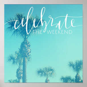 Poster Celebrate The Weekend