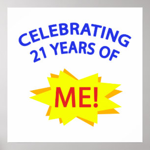 Poster Celebrating 21 Years Of Me!