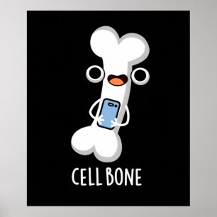 Poster Cellule Os Funny Cellule Téléphone Pun Dark BG