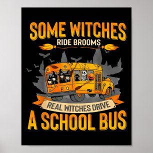 Poster Certaines sorcières montent des balais. De vraies