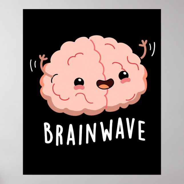 Poster Cerveau Wave drôle Anatomie Pun Dark BG (Devant)