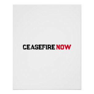 Poster Cessez le feu maintenant noir rouge blanc grunge t