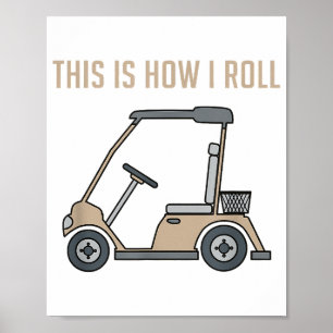Poster C'est ainsi que je roule Golf Cart Drôles de golfe