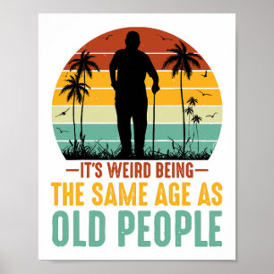 Poster C'est bizarre d'être le même âge que les personnes