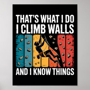 Poster C'est ce que je fais grimper aux murs et connaître