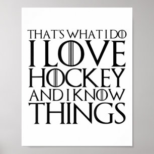 Poster C'est ce que je fais j'aime le hockey et je connai
