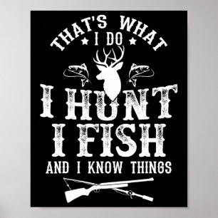 Poster C'est ce que je fais, je chasse le poisson et je s