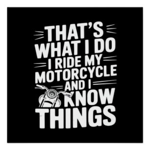 Poster C'est ce que je fais je conduis ma moto et je sais