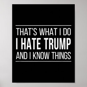 Poster C'Est Ce Que Je Fais - Je Déteste Trump Et Je Conn
