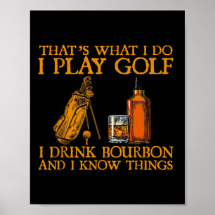 Poster C'est ce que je fais je joue au golf je bois du bo