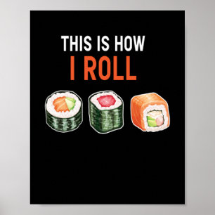 Poster C'Est Comme Ça Que Je Lance Le Sushi