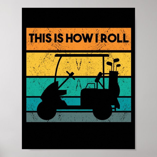 Poster C'Est Comme Ça Que Je Roule Funny Retro Golf Cart  (Devant)