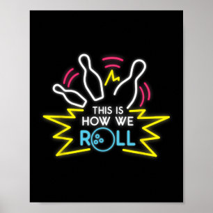 Poster C'Est Comme Ça Que Nous Roulons Le Bowling