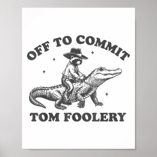 Poster C'Est Drôle D'Engager Tom Foolery Chaos Cowboy Rac