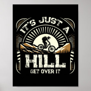 Poster C'est juste une colline à surmonter Cycliste Mtb M