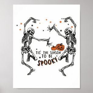 Poster C'Est La Saison D'Être Éffrayant Danser Skeleton H