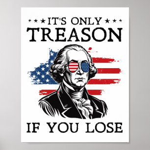 Poster C'est la seule trahison si vous perdez George Wash