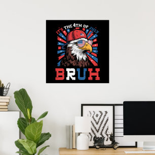 Poster C'est le 4 juillet Bruh Aigle américain Patriote