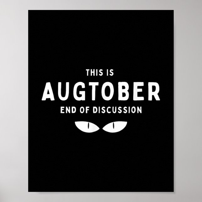 Poster C'Est Le Mois D'Août Fin De Discussion Drôle Cot A (Devant)