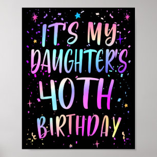 Poster C'est les 40 ans de ma fille Coloré Joyeux 40 A
