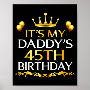 Poster C'est les 45 ans de mon papa Joyeux Anniversaire 4