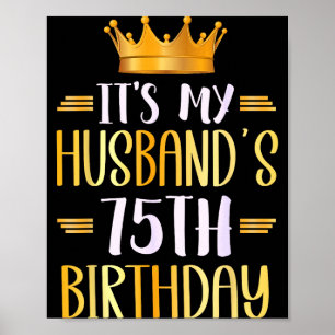 Poster C'est les 75 ans de mon mari Joyeux 75 ans _