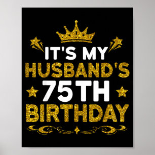 Poster C'est les 75 ans de mon mari Joyeux Anniversaire 7