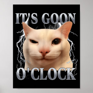 Poster C'est l'heure de Goon Mème de Chat Drôle Hommes Fe