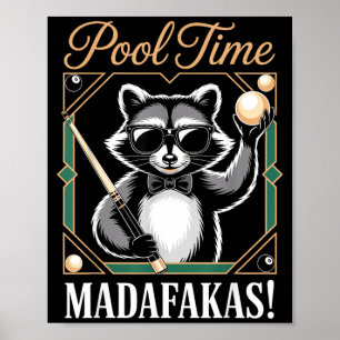Poster C'est l'heure de la piscine, espèce de madafakas,
