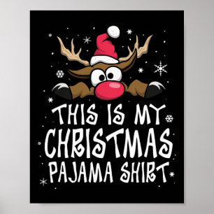 Poster C'est ma chemise de pyjama de Noël drôle de Noël