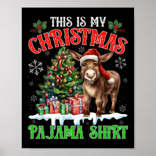 Poster C'est ma chemise de pyjama de Noël Santa Âne Loin