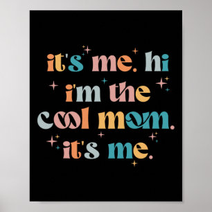 Poster C'Est Moi Bonjour Je Suis La Maman Cool C'Est Moi