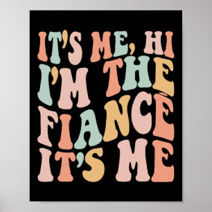 Poster C'est Moi Salut Je suis La Fiance Son Moi Fun Fian