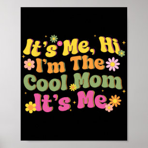 Poster C'est moi Salut Je suis la mère Cool Fête des mère
