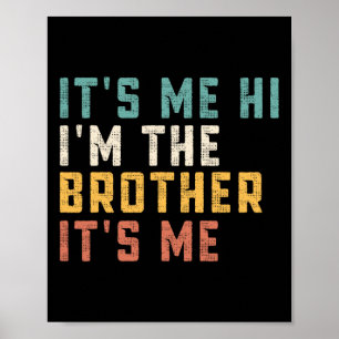 Poster C'est moi Salut Je suis le frère C'est moi Fun Pap