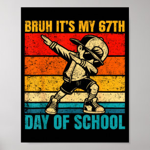 Poster C'est mon 67e jour d'école Bruh Six Sept Meme Boy