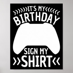 Poster C'est mon anniversaire Signer Mon Chemise Vidéo Je