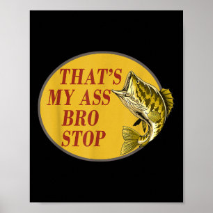 Poster C'Est Mon Bro Stop Funny Fishing
