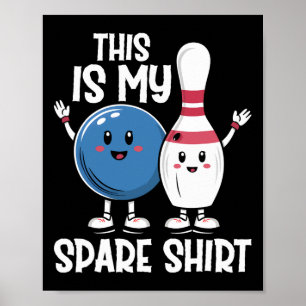 Poster C'Est Mon Chemise De Secours Bowling Ll Et Bowling