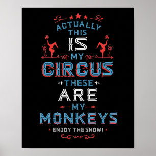 Poster C'EST mon cirque ce sont mes singes Art Print