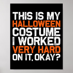 Poster C'Est Mon Costume D'Halloween Lazy J'Ai Travaillé 