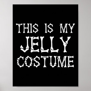 Poster C'Est Mon Costume Jelly Drôle Costume Halloween Dr