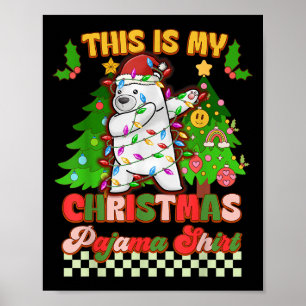 Poster C'Est Mon Pyjama De Noël Drôle Ours Lar Dabbing