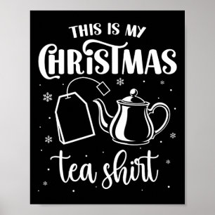 Poster C'est mon tee-shirt de Noël pour le thé Drôle de b