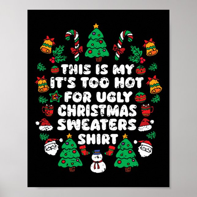 Poster C'est mon trop chaud pour un pull de Noël moche (Devant)