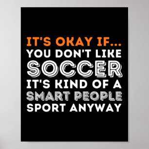 Poster C'est Okay Si Vous N'aimez Pas Le Football - Amate