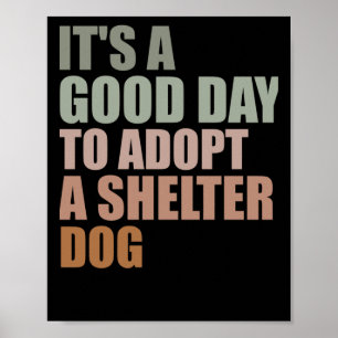 Poster C'Est Un Bon Jour Pour Adopter Le Chien Secourt