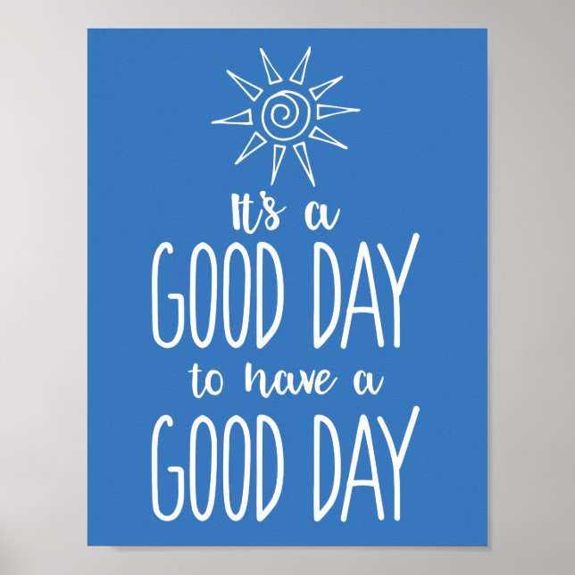 Poster C'est un bon jour pour avoir une bonne journée de  (Devant)